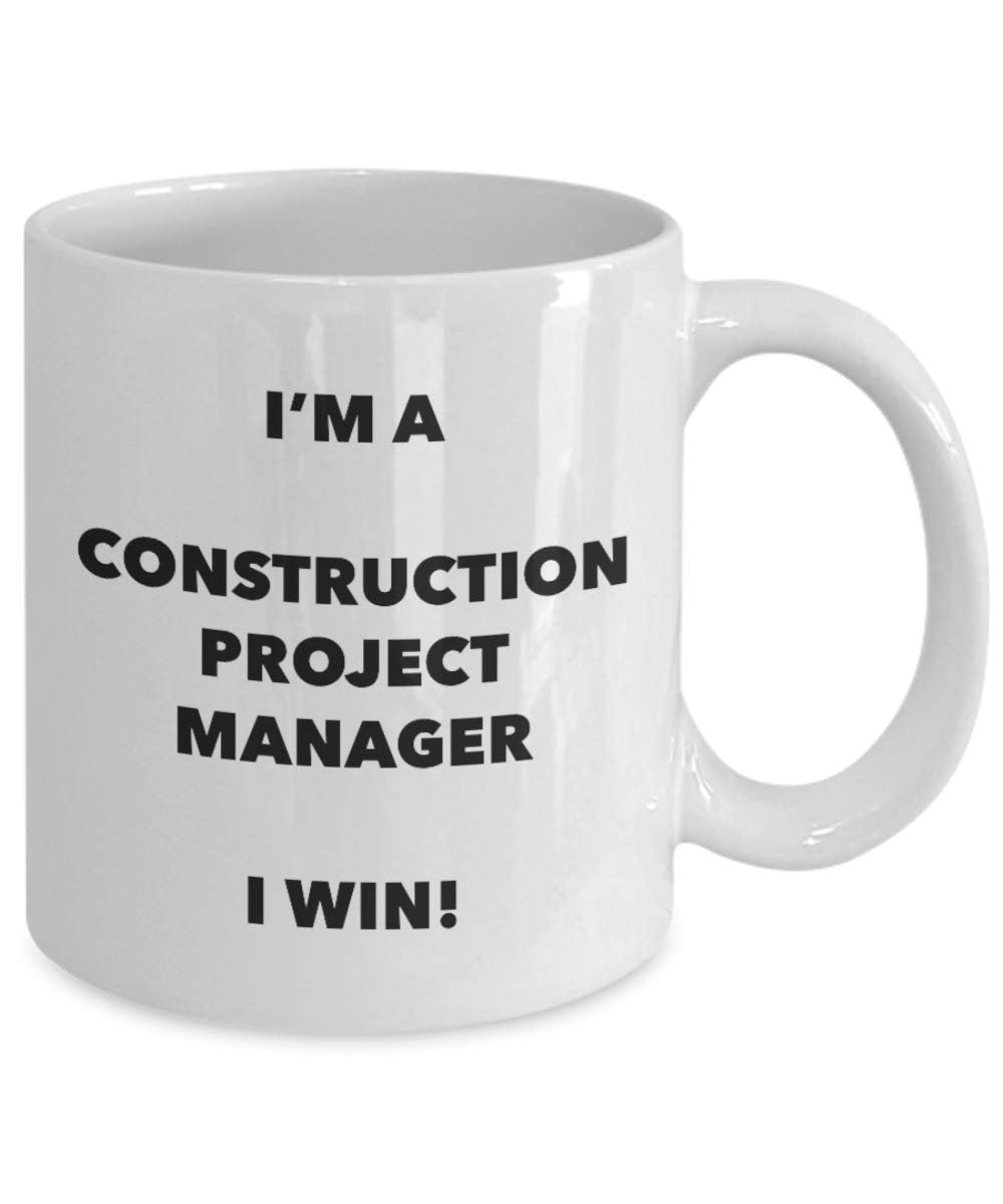 Je suis un Gestionnaire de projet de construction Mug I Win. – Funny Tasse à café – Fantaisie anniversaire Idée de Gag cadeaux de Noël 15oz blanc