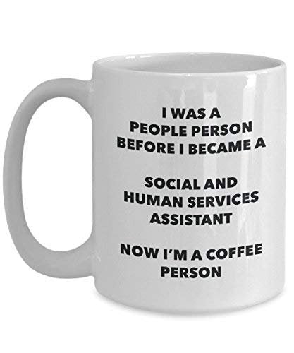 Social and Human Services Assistant Coffee Person Mug - Funny Tea Cocoa Cup - Birthday Christmas Coffee Lover Cute Gag Gifts Idea