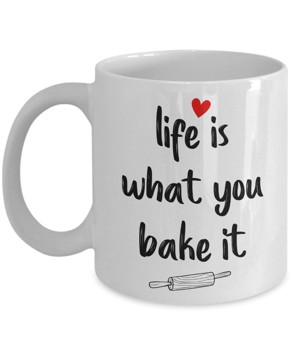 Life is what you bake it Mug - Baker Pun Coffee Cup - Funny Tea Hot Cocoa Coffee Cup - Novelty Birthday Gift Idea