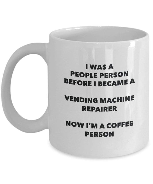 Vending Machine Repairer Coffee Person Mug - Funny Tea Cocoa Cup - Birthday Christmas Coffee Lover Cute Gag Gifts Idea