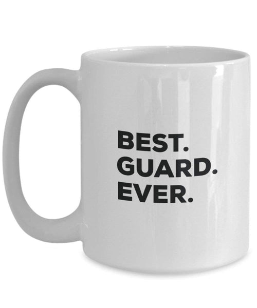 Best Guard Ever Tasse – Funny Coffee Cup – Thank You Anerkennung für Weihnachten Geburtstag Urlaub Einzigartiges Geschenk Ideen