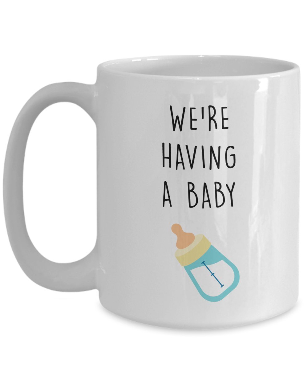 Were Having A Baby Mug - Funny Tea Hot Cocoa Coffee Cup - Novelty Birthday Christmas Anniversary Gag Gifts Idea