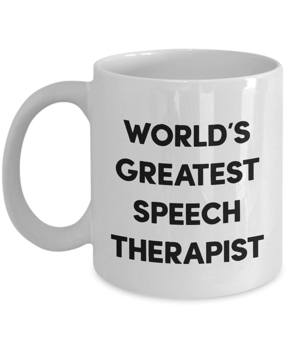 Speech Therapist Mug - World's Greatest Speech Therapist - Funny Tea Hot Cocoa Coffee Cup - Novelty Birthday Christmas Anniversary Gag Gifts Idea