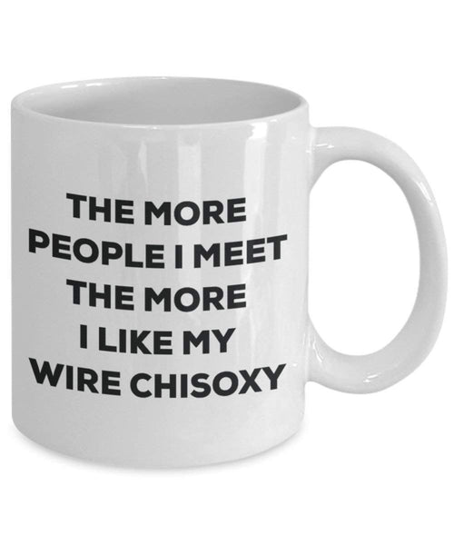 Le plus de personnes I Meet the More I Like My fils Chisoxy Mug de Noël – Funny Tasse à café – amateur de chien mignon Gag Gifts Idée 11oz blanc