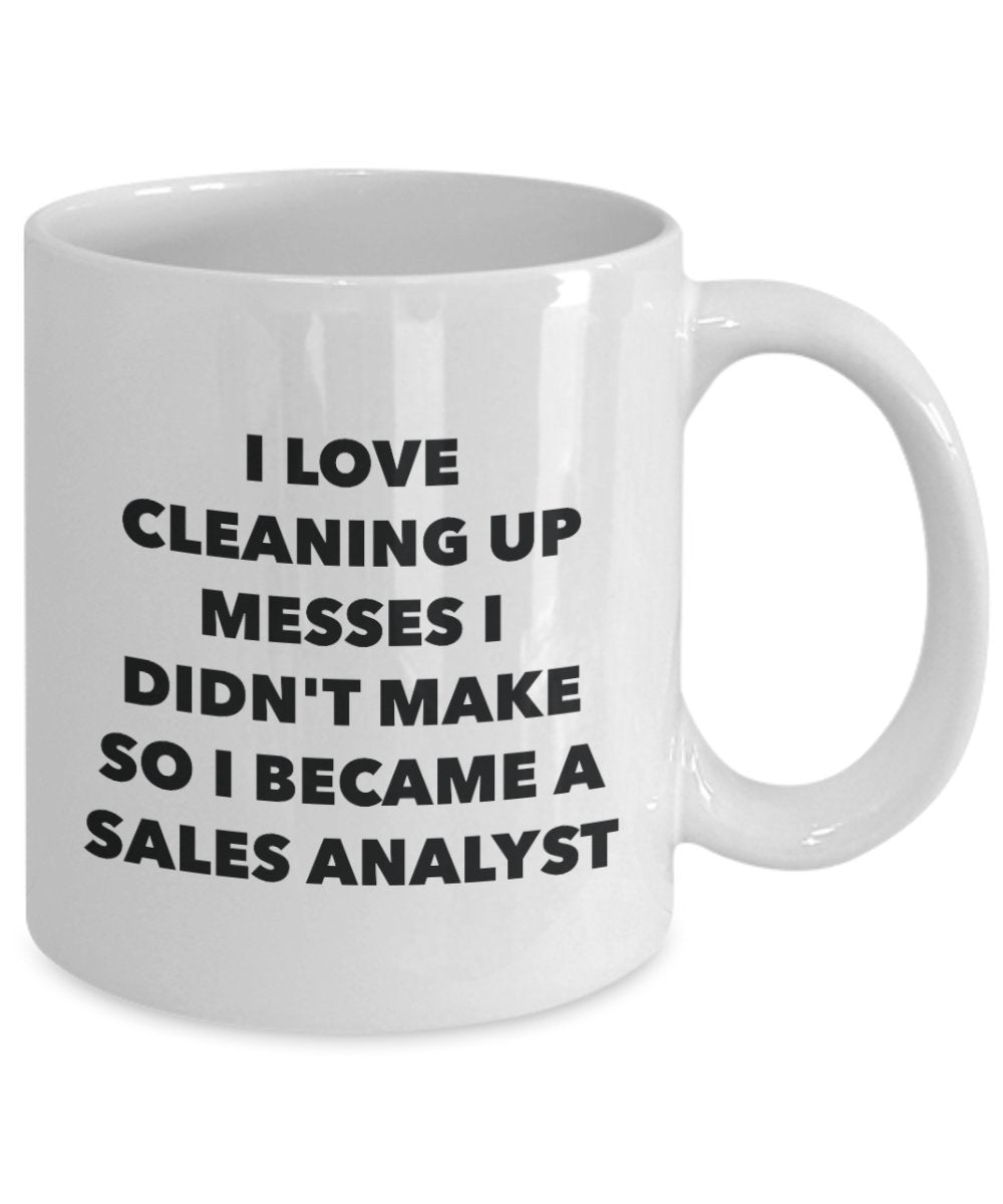 I Became a Sales Analyst Mug -Funny Tea Hot Cocoa Coffee Cup - Novelty Birthday Christmas Anniversary Gag Gifts Idea
