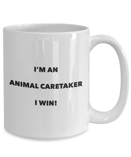 Animal Caretaker Tasse – Ich bin ein Caretaker I Win. – Funny Kaffeetasse – Neuheit Geburtstag Weihnachten Gag Geschenke Idee 15oz weiß