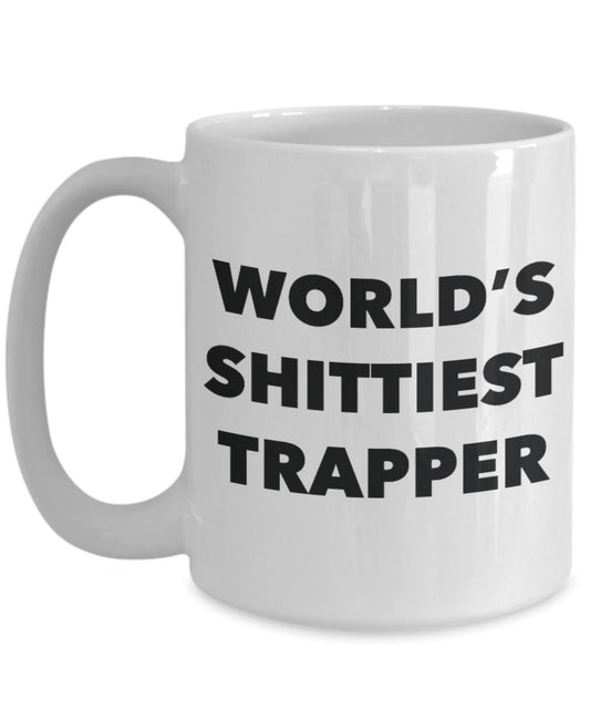 Trapper Coffee Mug - World's Shittiest Trapper - Gifts for Trapper - Funny Novelty Birthday Present Idea - Can Add To Gift Bag Basket Box S