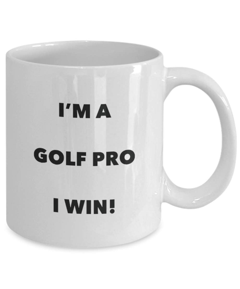I'm a Golf Pro Mug I win - Funny Coffee Cup - Novelty Birthday Christmas Gag Gifts Idea