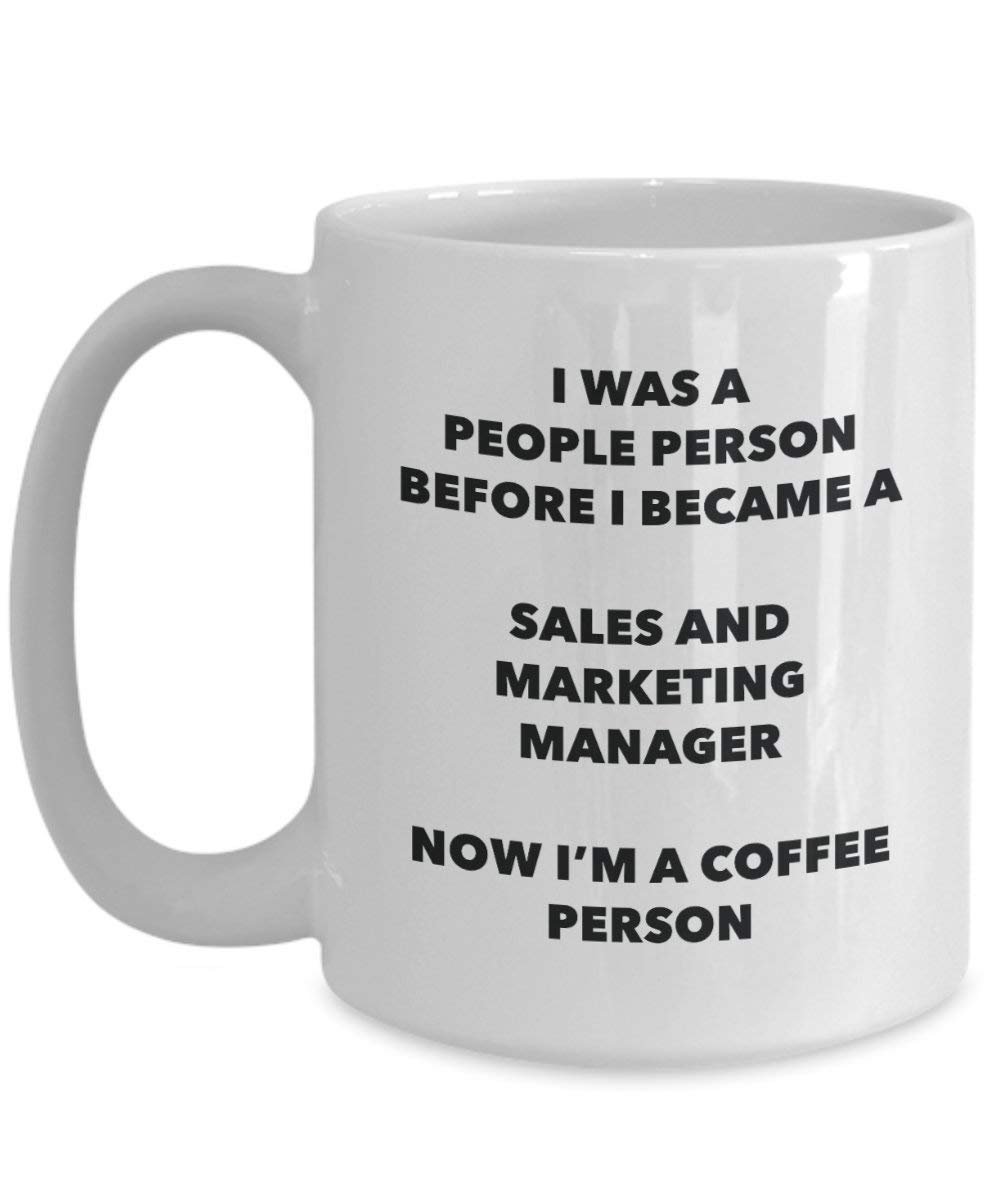 Sales And Marketing Manager Coffee Person Mug - Funny Tea Cocoa Cup - Birthday Christmas Coffee Lover Cute Gag Gifts Idea