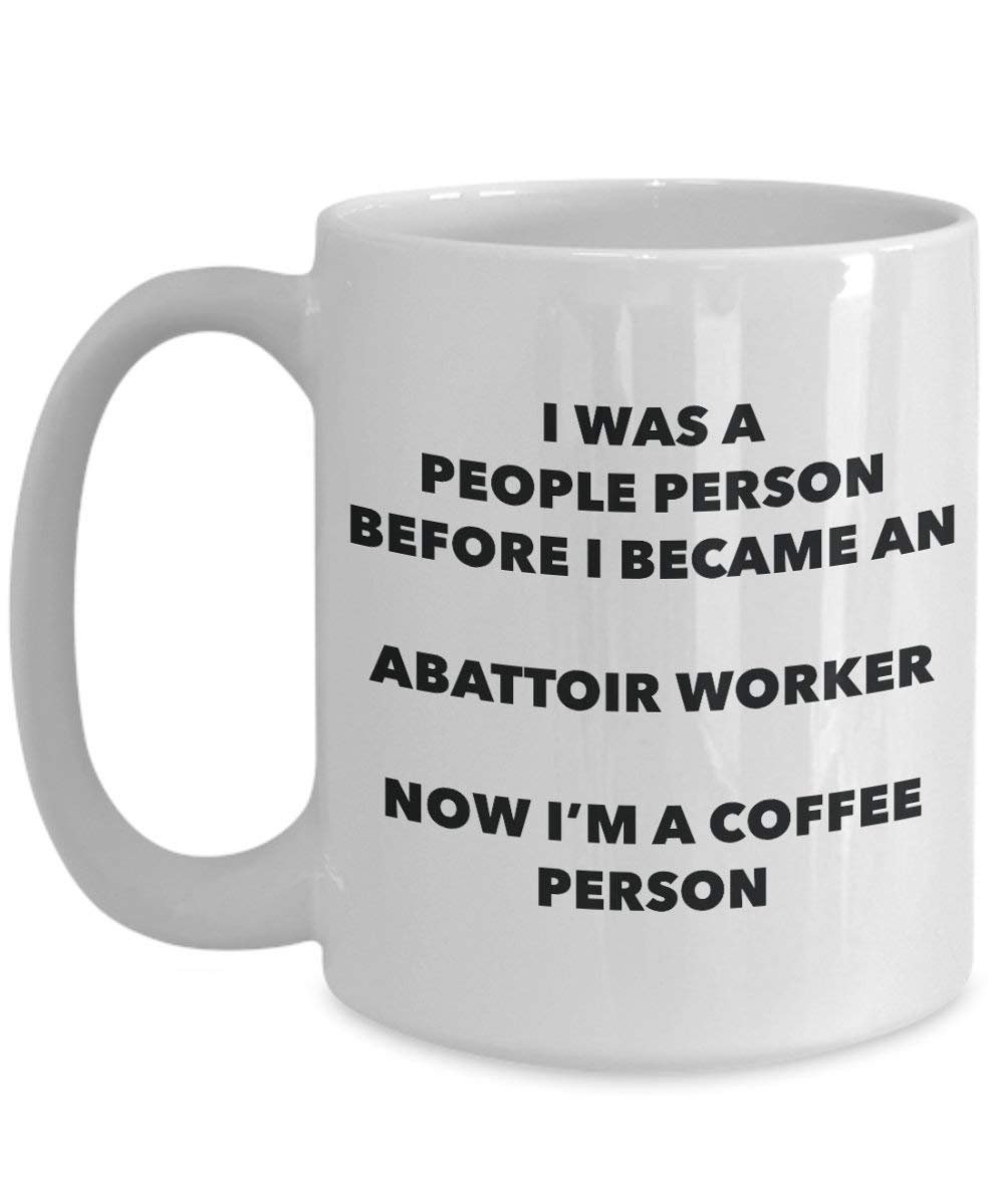 Abattoir Worker Coffee Person Mug - Funny Tea Cocoa Cup - Birthday Christmas Coffee Lover Cute Gag Gifts Idea