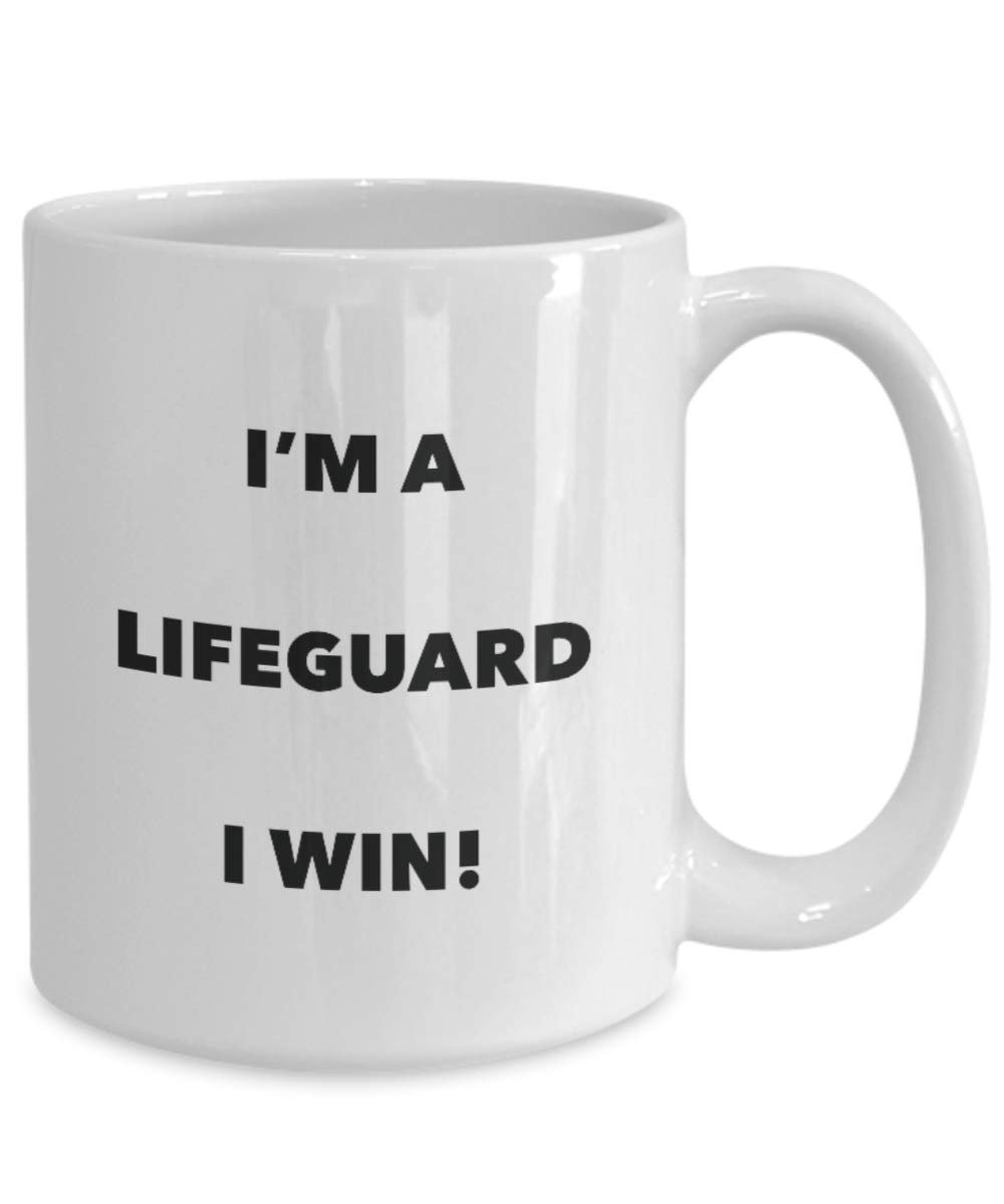 I'm a Lifeguard Mug I win - Funny Coffee Cup - Novelty Birthday Christmas Gag Gifts Idea