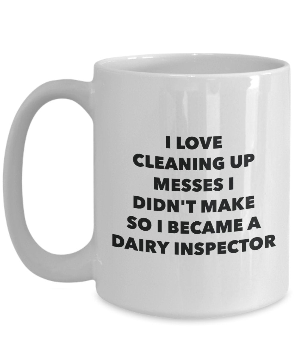 I Became a Dairy Inspector Mug -Funny Tea Hot Cocoa Coffee Cup - Novelty Birthday Christmas Anniversary Gag Gifts Idea