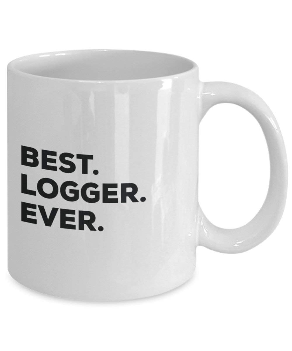 Best Logger Ever Mug - Funny Coffee Cup -Thank You Appreciation For Christmas Birthday Holiday Unique Gift Ideas