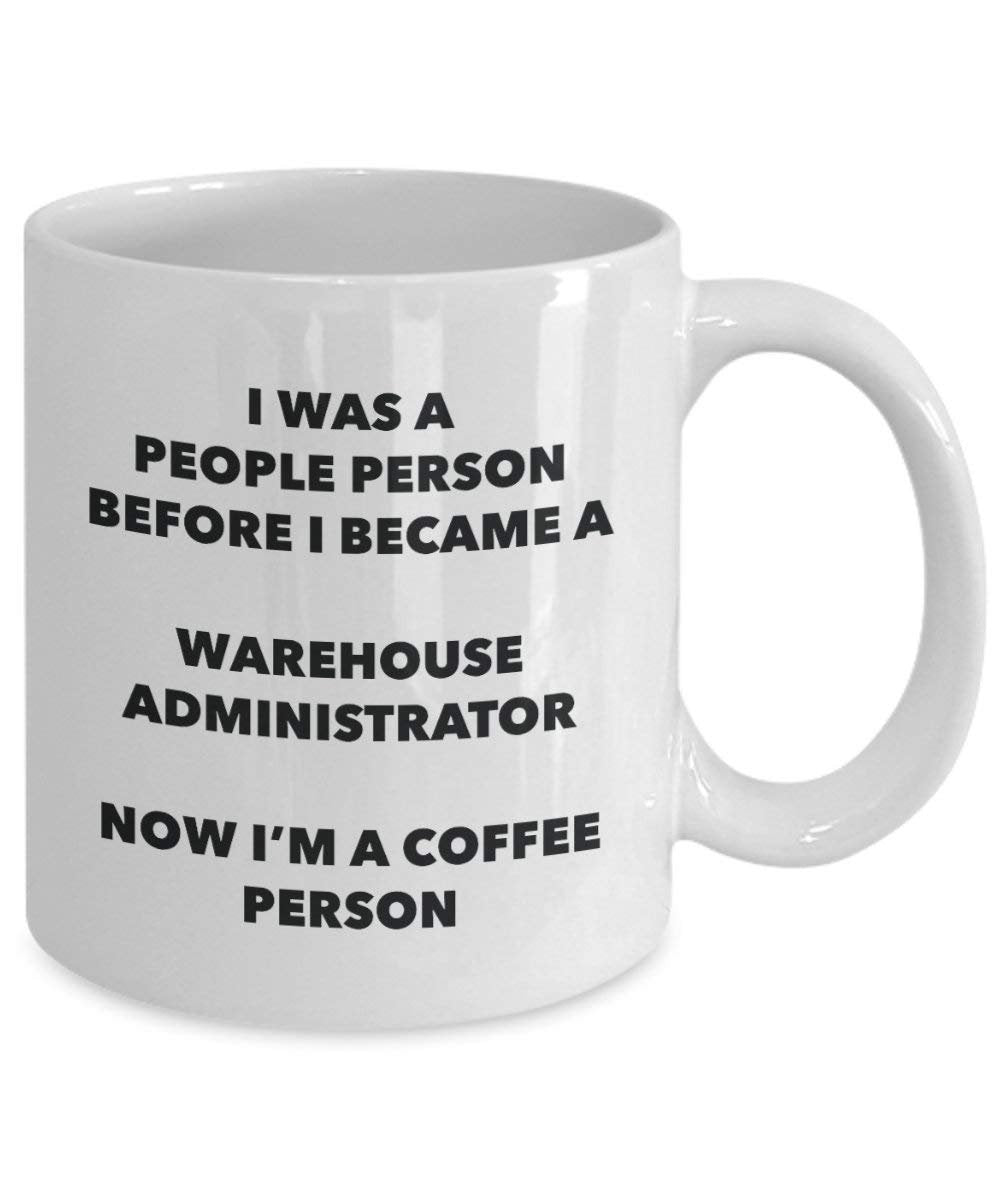 Warehouse Administrator Coffee Person Mug - Funny Tea Cocoa Cup - Birthday Christmas Coffee Lover Cute Gag Gifts Idea