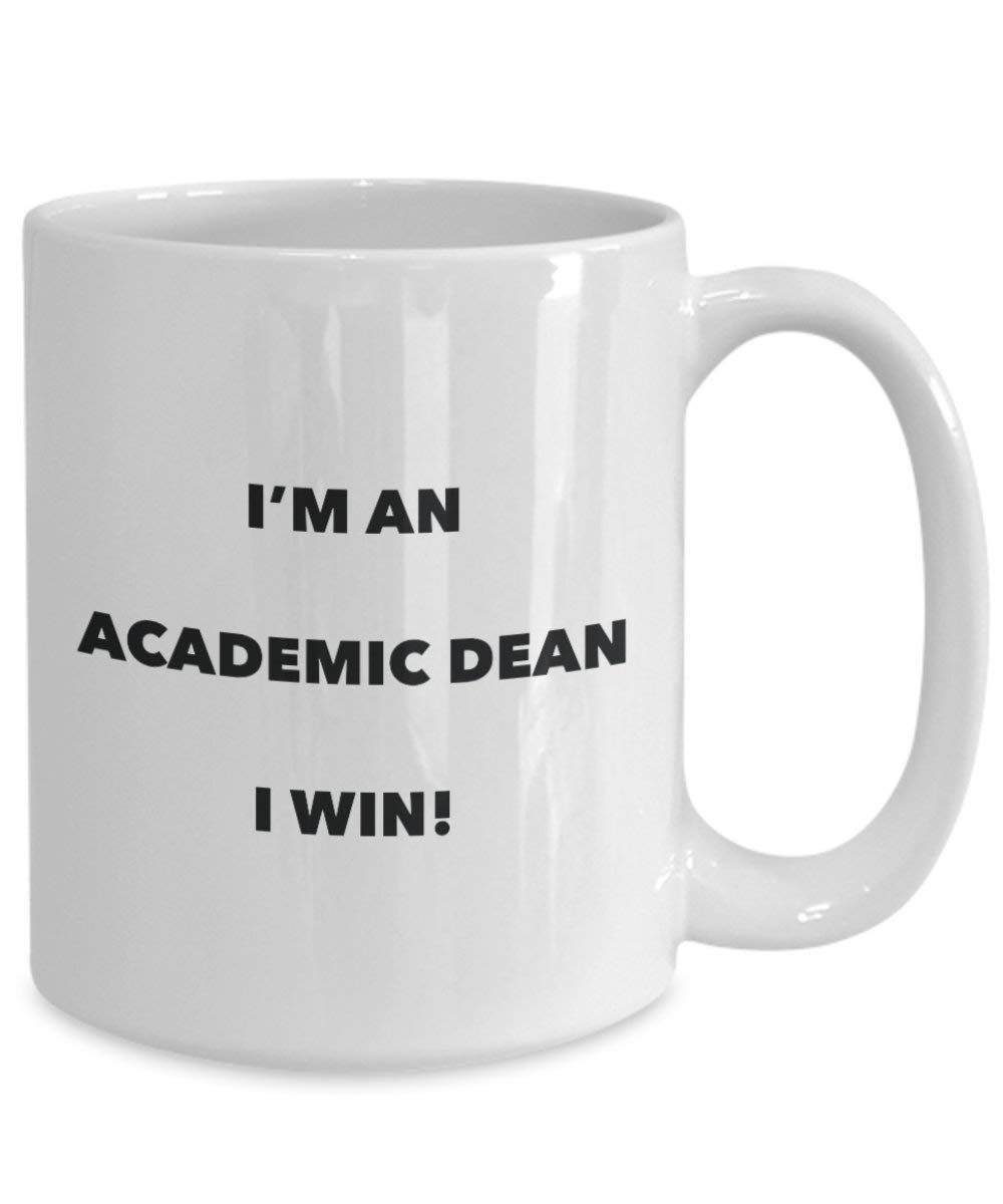Academic Dean Mug - I'm an Academic Dean I win! - Funny Coffee Cup - Novelty Birthday Christmas Gag Gifts Idea