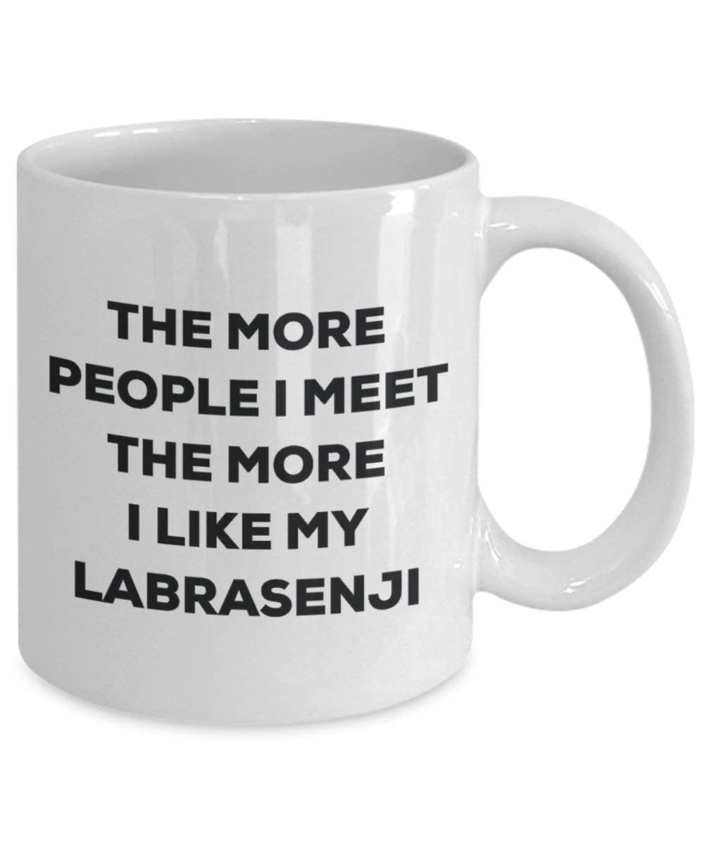 The More People I Meet The More I Like My Labrasenji Mug - Funny Coffee Cup - Christmas Dog Lover Cute Gag Gifts Idea
