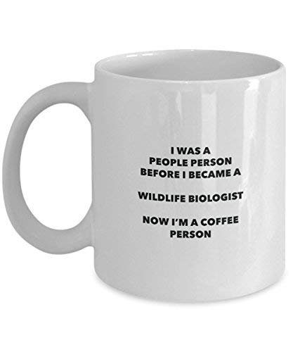 Wildlife Biologist Coffee Person Mug - Funny Tea Cocoa Cup - Birthday Christmas Coffee Lover Cute Gag Gifts Idea