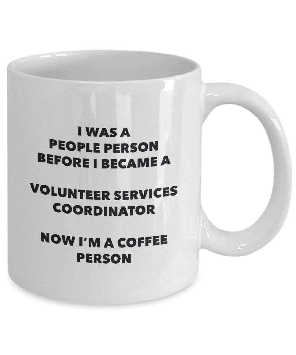 Volunteer Services Coordinator Coffee Person Mug - Funny Tea Cocoa Cup - Birthday Christmas Coffee Lover Cute Gag Gifts Idea