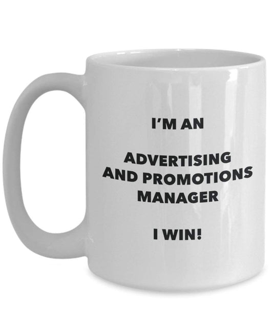 Werbung und Manager Tasse – Ich bin ein Werbung und Manager I Win. – Funny Kaffeetasse – Neuheit Geburtstag Weihnachten Gag Geschenke Idee 15oz weiß