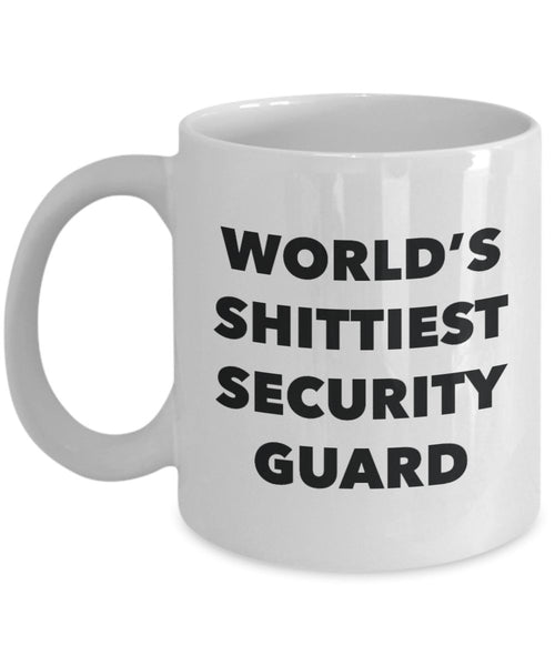 Security Guard Coffee Mug - World's Shittiest Security Guard - Gifts for Security Guard - Funny Novelty Birthday Present Idea