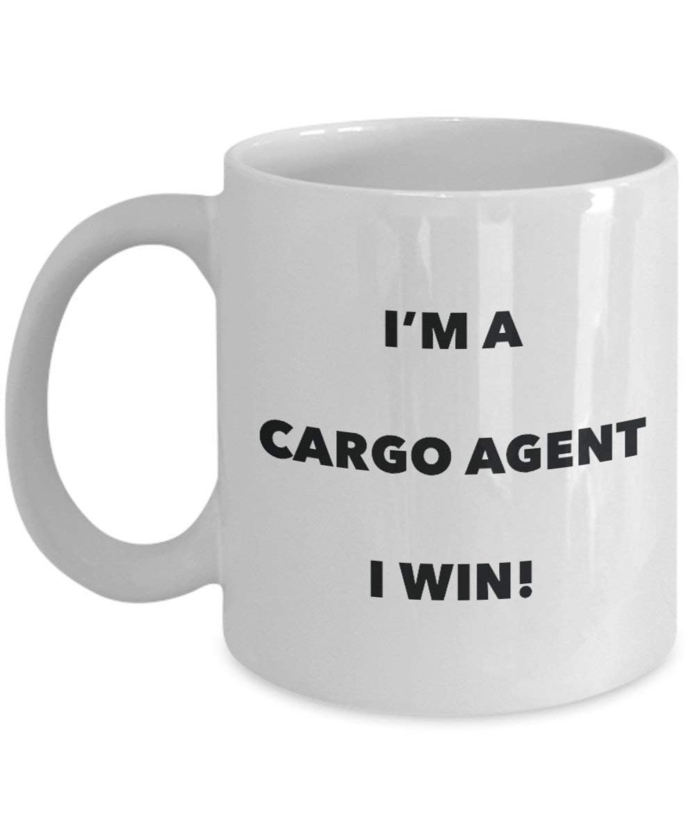 Cargo Agent Tasse – I 'm a Cargo Agent I Win. – Funny Kaffeetasse – Neuheit Geburtstag Weihnachten Gag Geschenke Idee 11oz weiß