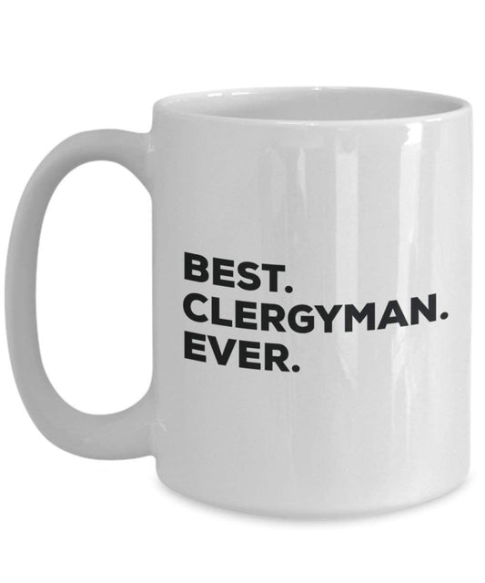 Best Clergyman Ever Mug - Funny Coffee Cup -Thank You Appreciation For Christmas Birthday Holiday Unique Gift Ideas