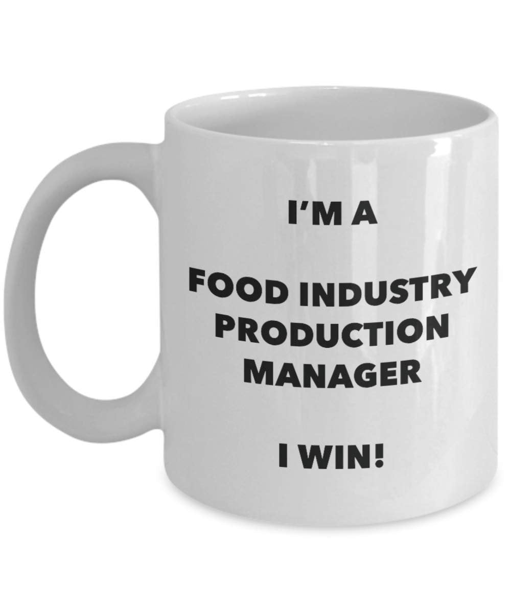 I'm a Food Industry Production Manager Mug I win - Funny Coffee Cup - Novelty Birthday Christmas Gag Gifts Idea