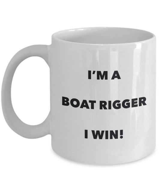 Boot Rigger Tasse – I 'm a Boat Rigger I Win. – Funny Kaffeetasse – Neuheit Geburtstag Weihnachten Gag Geschenke Idee
