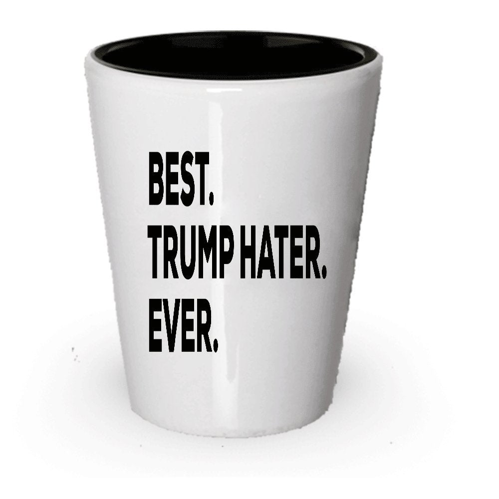 Trump Hater Gifts - Best Trump Hater Ever Shot Glass - Donald Sucks - Inexpensive Under $20 Or Add To Gift Bag Basket Box Set - Funny Cool Novelty Idea (4)