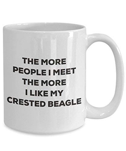The More People I Meet The More I Like My Crested Beagle Mug - Funny Coffee Cup - Christmas Dog Lover Cute Gag Gifts Idea