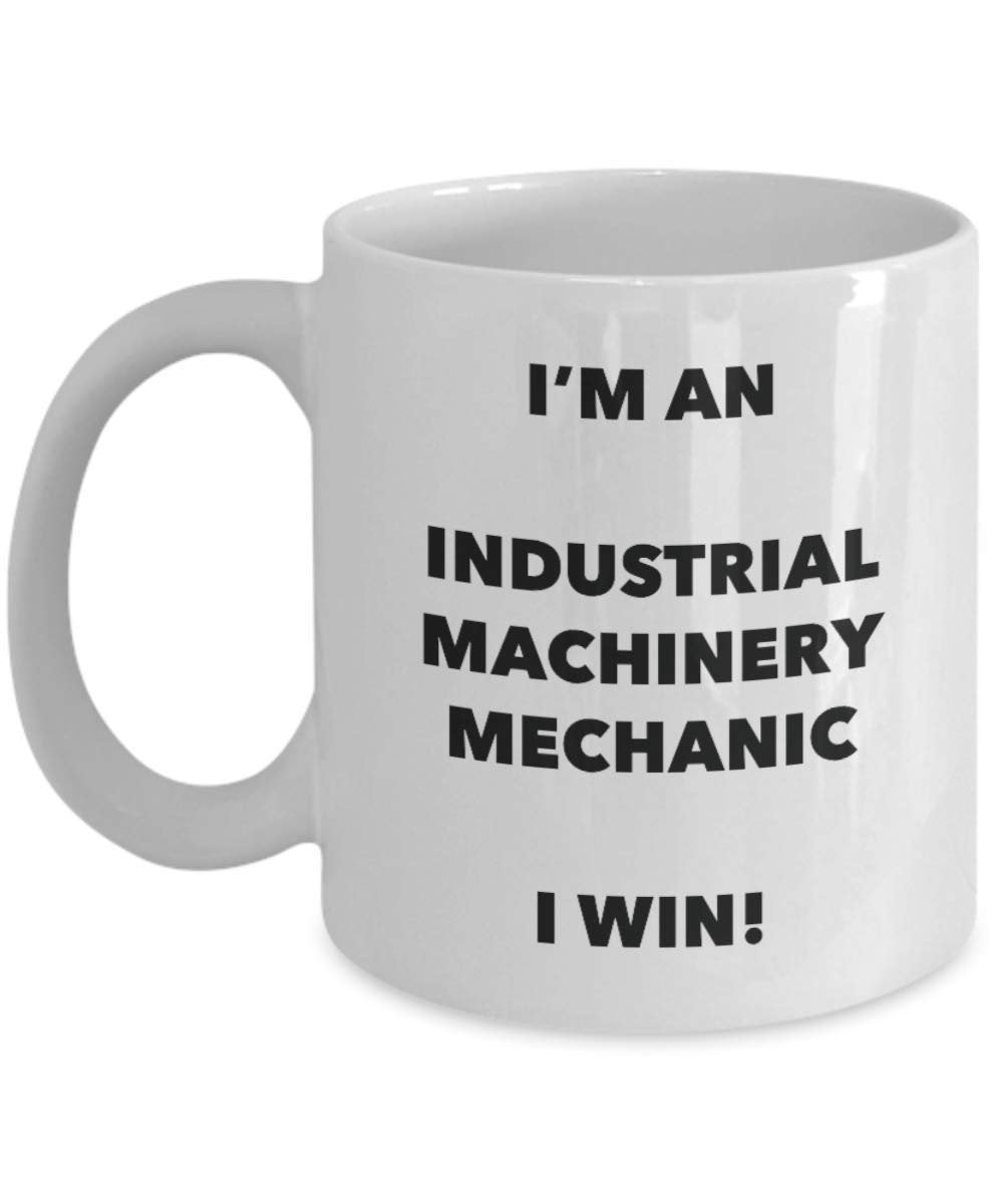 I'm an Industrial Machinery Mechanic Mug I win - Funny Coffee Cup - Birthday Christmas Gag Gifts Idea