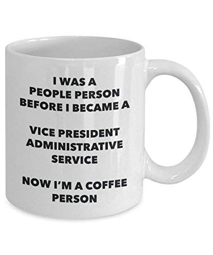 Vice President Administrative Service Coffee Person Mug - Funny Tea Cocoa Cup - Birthday Christmas Coffee Lover Cute Gag Gifts Idea