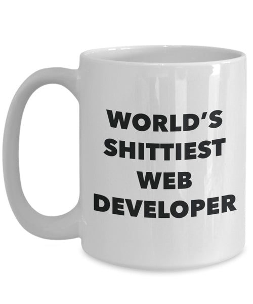 Web Developer Coffee Mug - World's Shittiest Web Developer - Gifts for Web Developer - Funny Novelty Birthday Present Idea