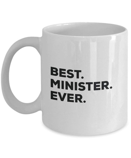 Best Minister Ever Tasse – Funny Coffee Cup – Thank You Anerkennung für Weihnachten Geburtstag Urlaub Einzigartiges Geschenk Ideen