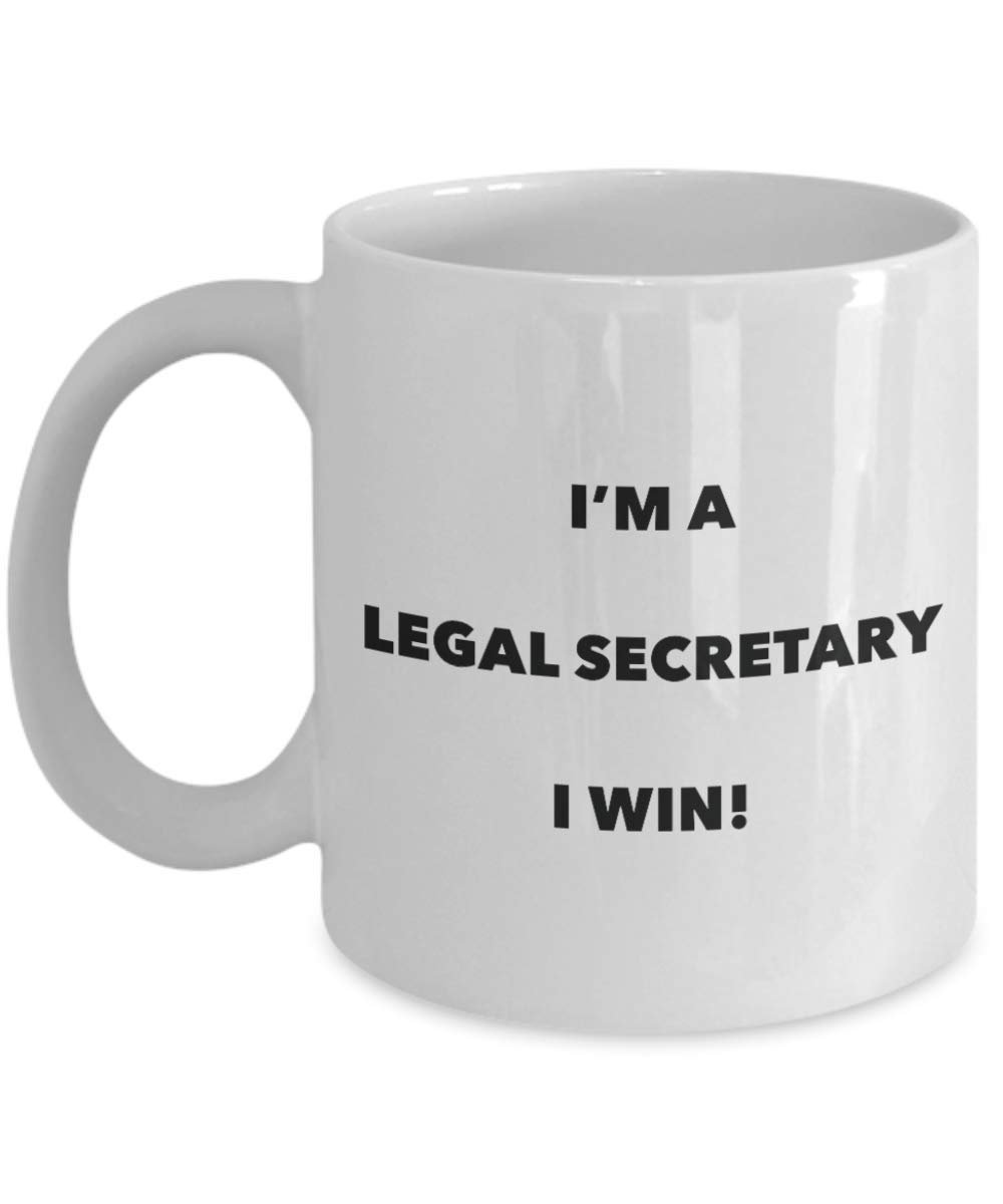 I'm a Legal Secretary Mug I win - Funny Coffee Cup - Novelty Birthday Christmas Gag Gifts Idea