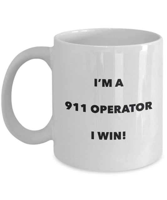 911 Operator Tasse – I 'm a 911 Operator I Win. – Funny Kaffeetasse – Neuheit Geburtstag Weihnachten Gag Geschenke Idee