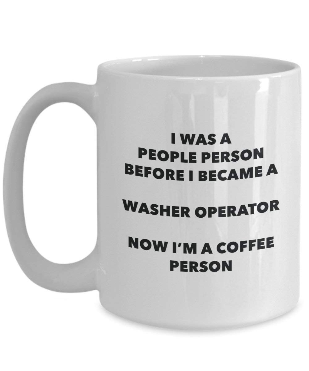 Washer Operator Coffee Person Mug - Funny Tea Cocoa Cup - Birthday Christmas Coffee Lover Cute Gag Gifts Idea