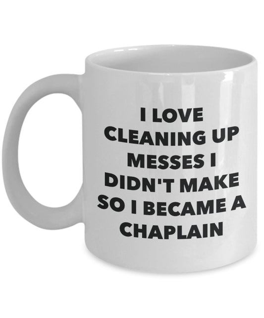 I Became a Chaplain Mug -Funny Tea Hot Cocoa Coffee Cup - Novelty Birthday Christmas Anniversary Gag Gifts Idea
