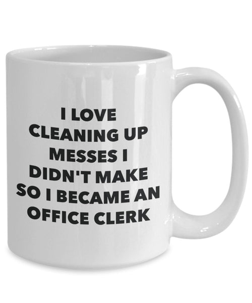 I Became an Office Clerk Mug - Coffee Cup - Office Clerk Gifts - Funny Novelty Birthday Present Idea