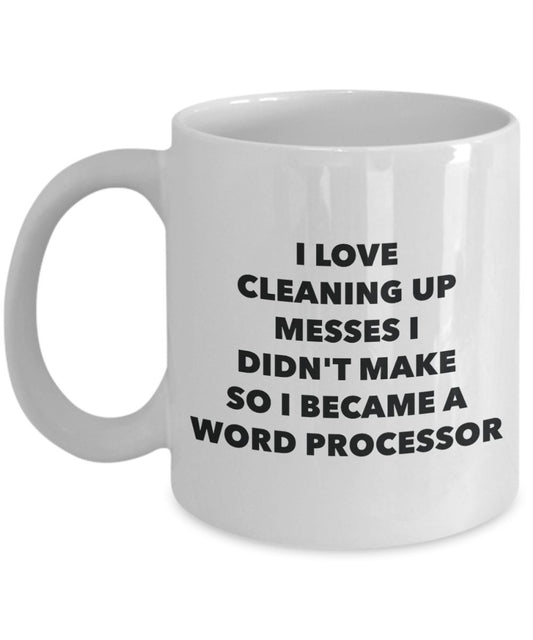 I Became a Word Processor Mug - Coffee Cup - Word Processor Gifts - Funny Novelty Birthday Present Idea