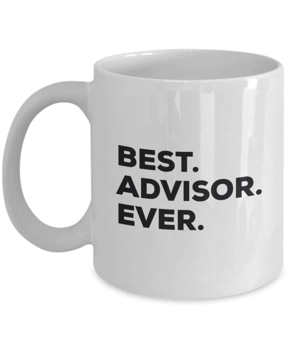 Best Advisor Ever Mug - Funny Coffee Cup -Thank You Appreciation For Christmas Birthday Holiday Unique Gift Ideas