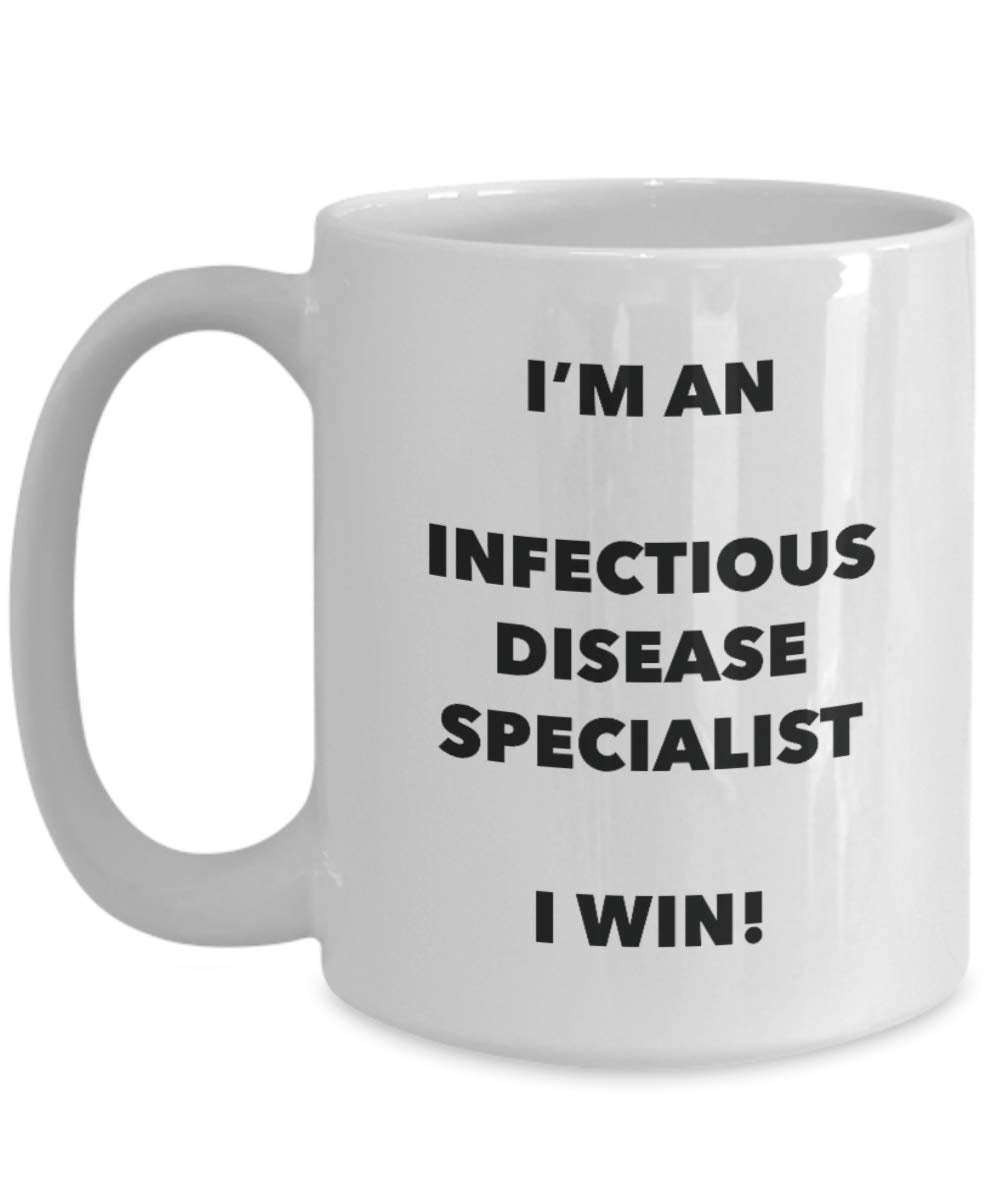 I'm an Infectious Disease Specialist Mug I win - Funny Coffee Cup - Novelty Birthday Christmas Gifts Idea