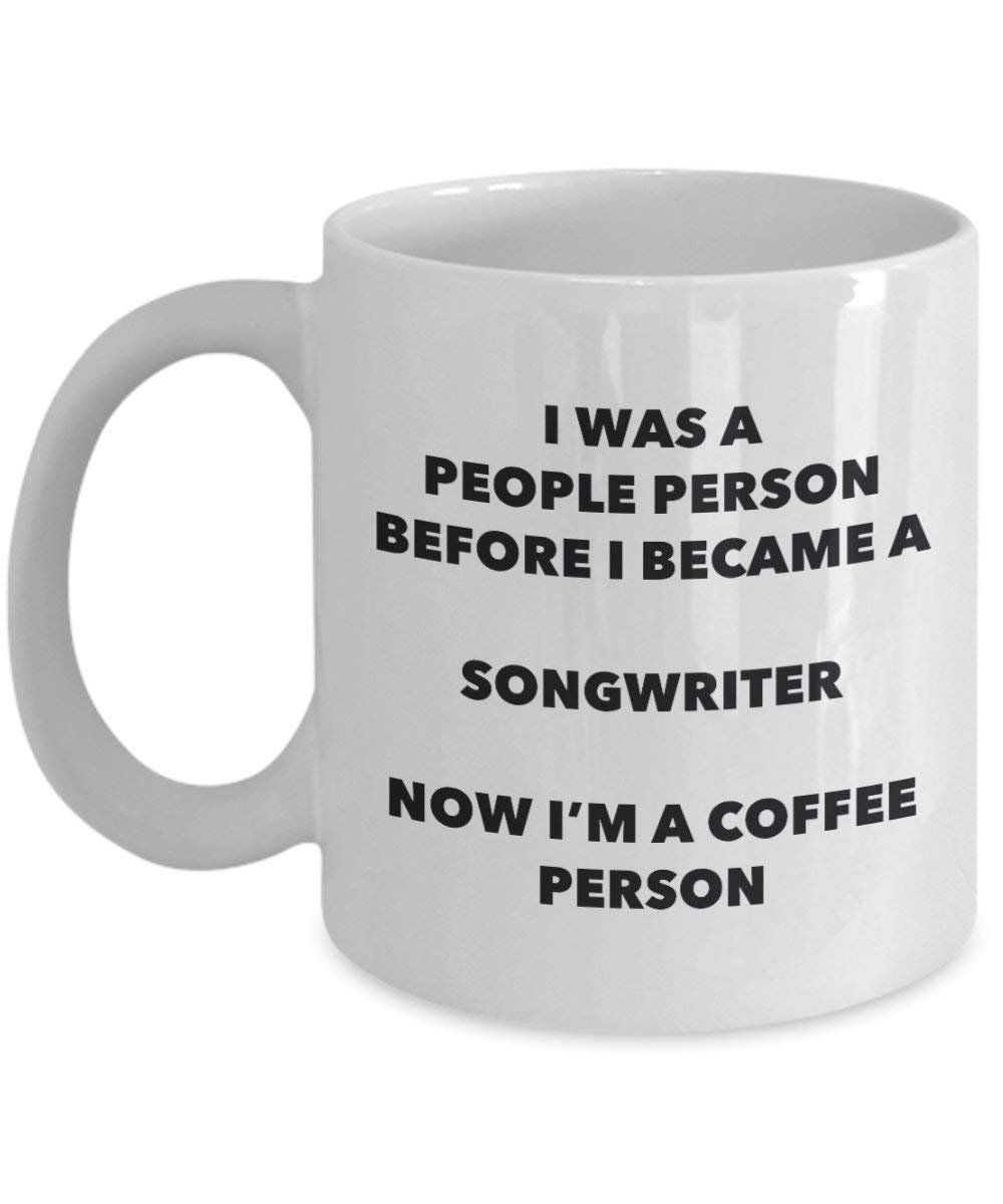 Songwriter Coffee Person Mug - Funny Tea Cocoa Cup - Birthday Christmas Coffee Lover Cute Gag Gifts Idea
