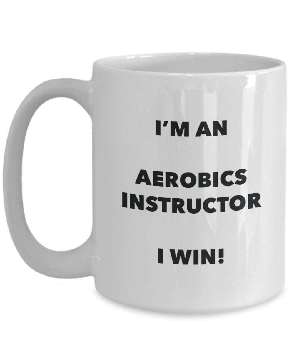 exercices d'aérobic Instructor Mug – Je suis un aérobic Instructor I Win. – Funny Tasse à café – Fantaisie anniversaire Idée de Gag cadeaux de Noël 11oz blanc