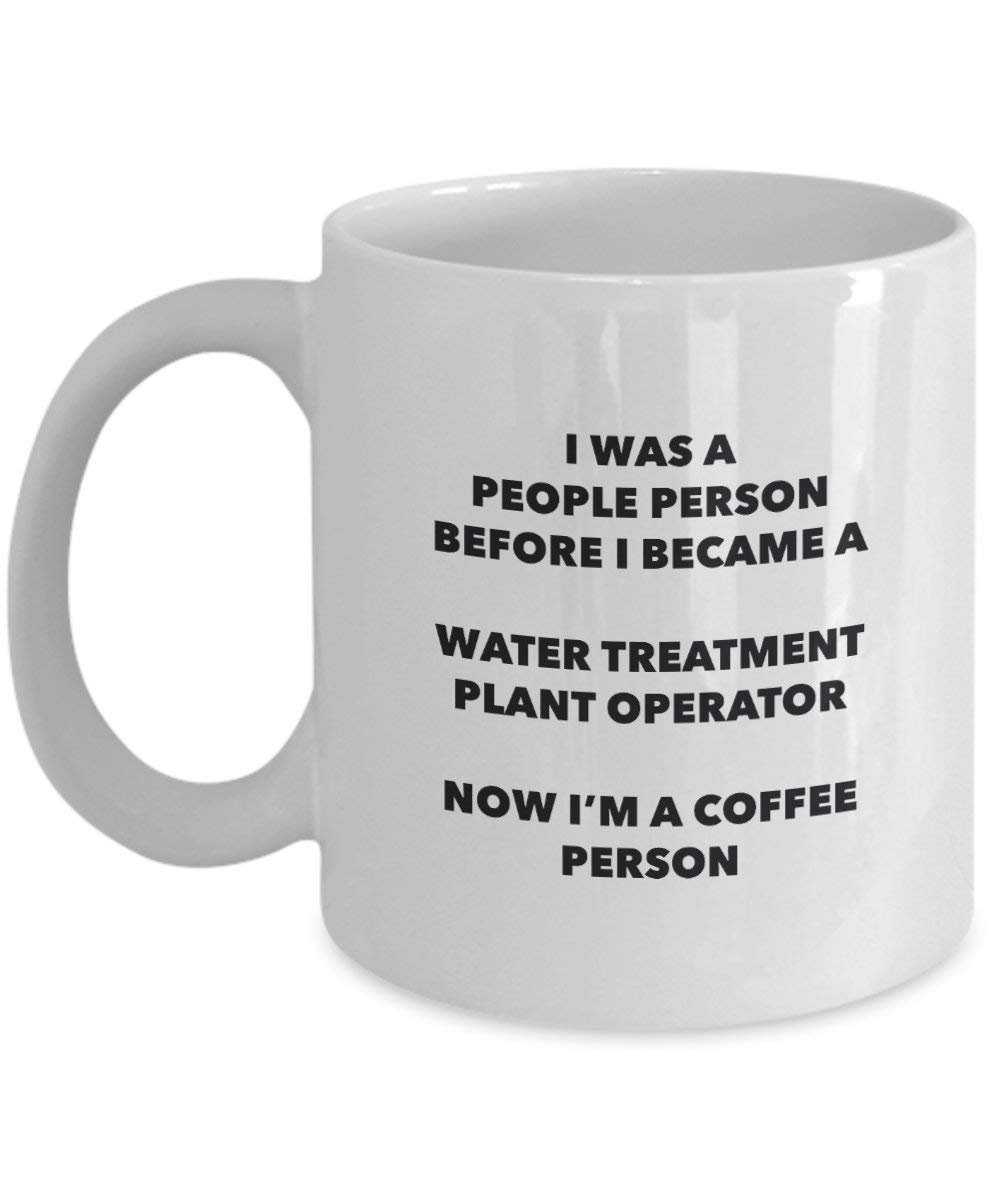 Water Treatment Plant Operator Coffee Person Mug - Funny Tea Cocoa Cup - Birthday Christmas Coffee Lover Cute Gag Gifts Idea