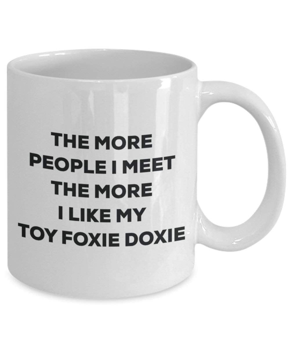 Le plus de personnes I Meet the More I Like My jouet Foxie Doxie Mug de Noël – Funny Tasse à café – amateur de chien mignon Gag Gifts Idée 11oz blanc