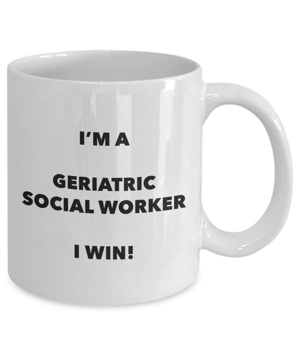 I'm a Geriatric Social Worker Mug I win - Funny Coffee Cup - Birthday Christmas Gifts Idea