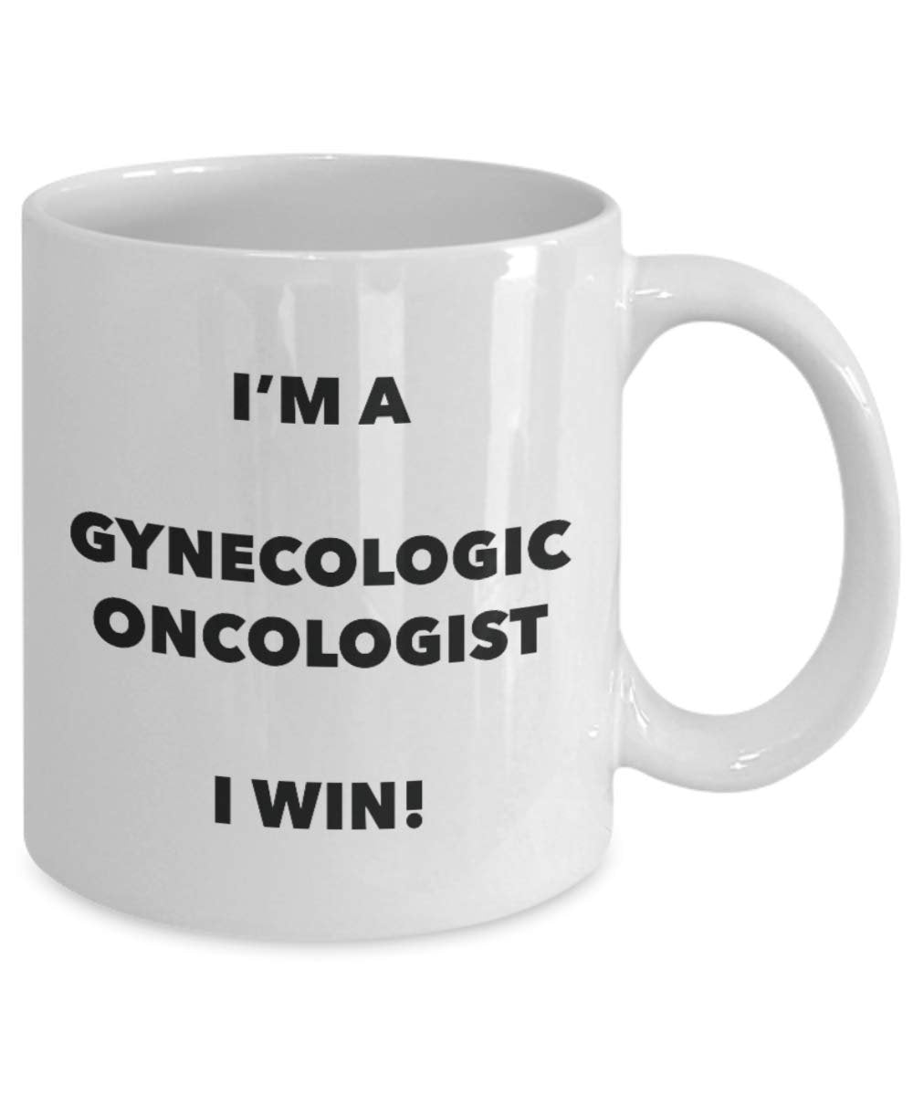 I'm a Gynecologic Oncologist Mug I win - Funny Coffee Cup - Novelty Birthday Christmas Gifts Idea