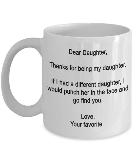 Dear Daughter- Thanks for being my Daughter - Funny gifts for daughter