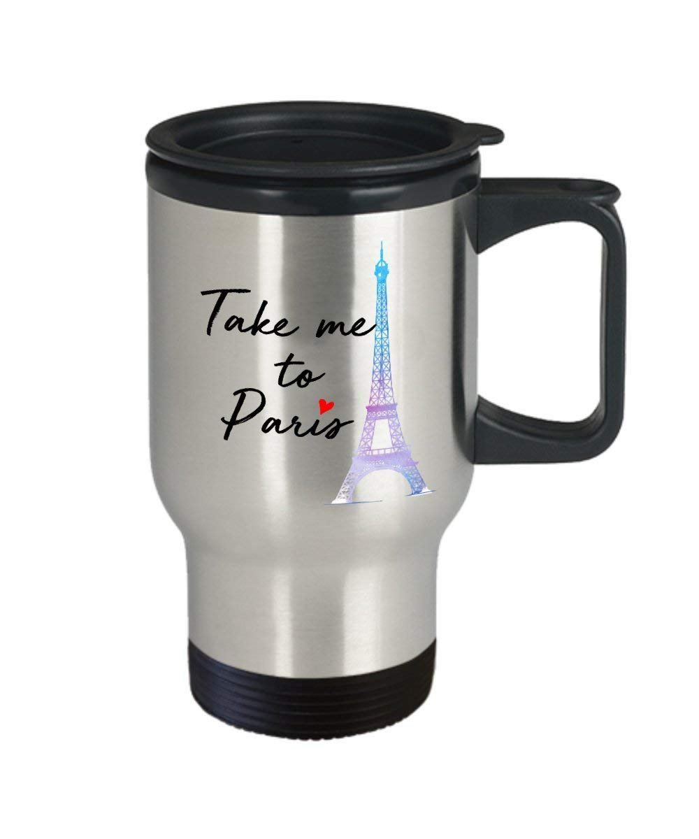 Take Me To Paris Travel Mug - Funny Insulated Tumbler - Novelty Birthday Christmas Gag Gifts Idea